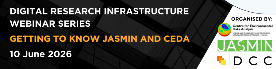Digital Research Infrastructure  Webinar Series JASMIN and CEDA.png